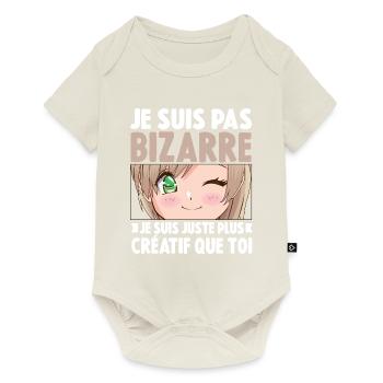 Je ne suis pas bizarre, je suis juste plus créatif - Body à manches courtes Premium Bébé - blanc cassé - Devant