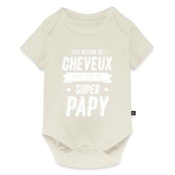 Pas besoin de cheveux pour être un super papy - Body à manches courtes Premium Bébé - blanc cassé - Devant