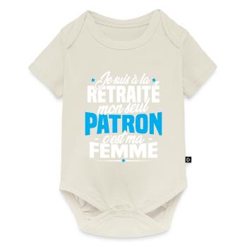 Cadeau retraité, Mon seul patron c'est ma femme - Body à manches courtes Premium Bébé - blanc cassé - Devant