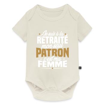 Cadeau retraité, Mon seul patron c'est ma femme - Body à manches courtes Premium Bébé - blanc cassé - Devant