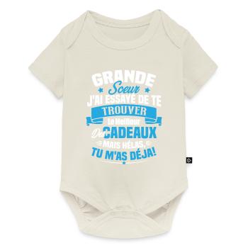 Grande Soeur J'ai essayé de te trouver des cadeaux - Body à manches courtes Premium Bébé - blanc cassé - Devant