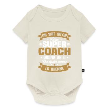 On sait qu'on est un super coach - Body à manches courtes Premium Bébé - blanc cassé - Devant