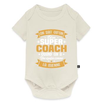 On sait qu'on est un super coach - Body à manches courtes Premium Bébé - blanc cassé - Devant