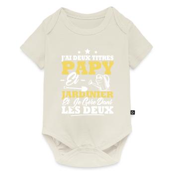 J'ai deux titres Papy et Jardinier - Body à manches courtes Premium Bébé - blanc cassé - Devant