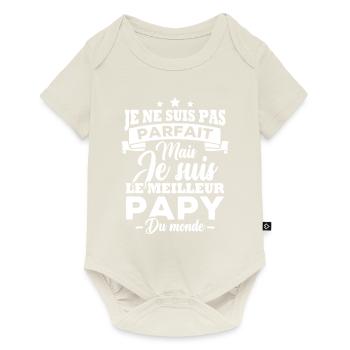 Je ne suis pas parfait meilleur papy du monde - Body à manches courtes Premium Bébé - blanc cassé - Devant