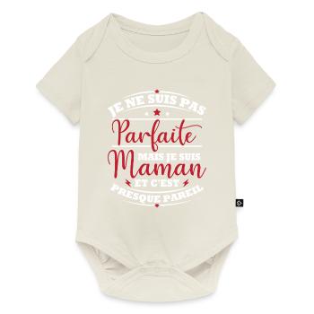 Je ne suis pas Parfaite mais je suis maman - Body à manches courtes Premium Bébé - blanc cassé - Devant