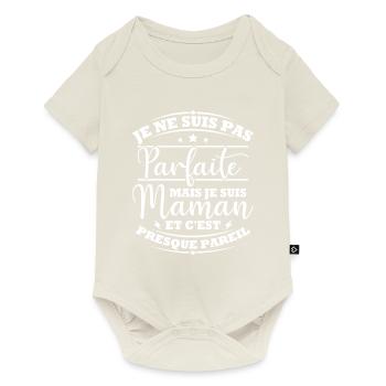 Je ne suis pas Parfaite mais je suis maman - Body à manches courtes Premium Bébé - blanc cassé - Devant