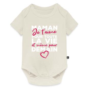 Maman je t'aime pour toute la vie - Body à manches courtes Premium Bébé - blanc cassé - Devant