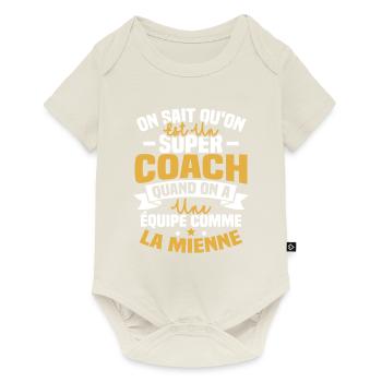 On sait qu'on est un super coach - Body à manches courtes Premium Bébé - blanc cassé - Devant