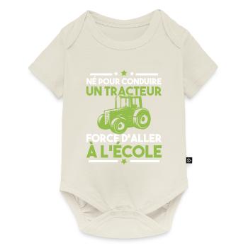 Né pour conduire un tracteur forcé daller à lécole - Body à manches courtes Premium Bébé - blanc cassé - Devant