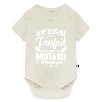 Je ne suis pas parfait mais je suis motard - Body à manches courtes Premium Bébé - blanc cassé - Devant