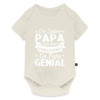Un super papa devient forcément un papy génial - Body à manches courtes Premium Bébé - blanc cassé - Devant