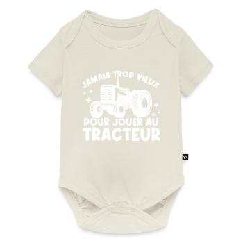Jamais trop vieux pour jouer au tracteur - Body à manches courtes Premium Bébé - blanc cassé - Devant
