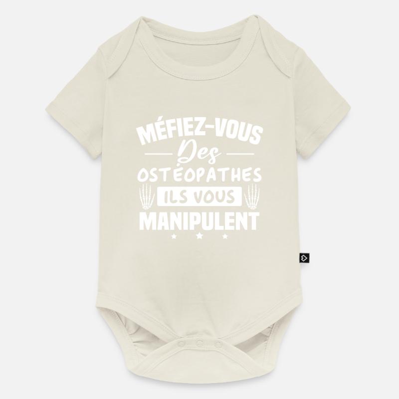 Méfiez vous des ostéopathe ils vous manipulent - Body à manches courtes Premium Bébé - blanc cassé