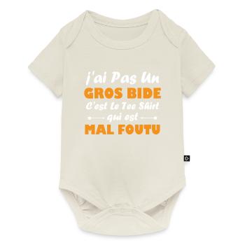 J'ai pas un gros bide humour cadeau - Body à manches courtes Premium Bébé - blanc cassé - Devant