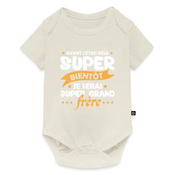 Je serai super grand frère Humour Cadeau - Body à manches courtes Premium Bébé - blanc cassé - Devant