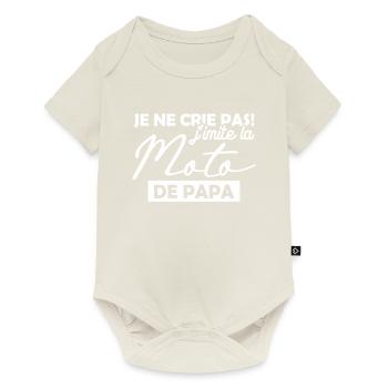 Je ne crie pas j imite la moto de papa - Body à manches courtes Premium Bébé - blanc cassé - Devant