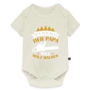 Aus Dem Weg Der Papa Will Holz Machen Förster Wald - Baby Premium Kurzarmbody - Naturweiß - Vorne