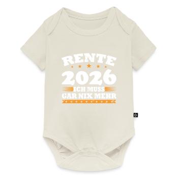 Rente 2026 Ich Muss Gar Nix Mehr - Baby Premium Kurzarmbody - Naturweiß - Vorne