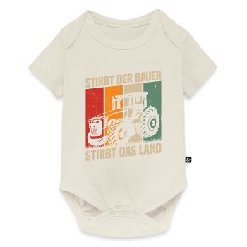 Stirbt Der Bauer Stirbt Das Land - Baby Premium Kurzarmbody - Naturweiß - Vorne