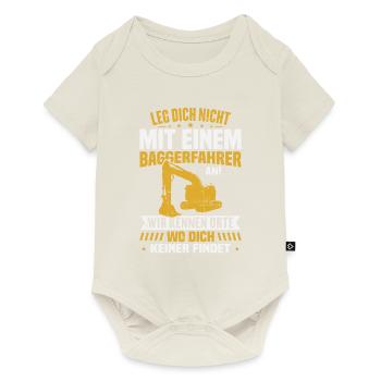 Leg dich nicht mit einem baggerfahrer - Baby Premium Kurzarmbody - Naturweiß - Vorne