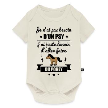 Pas besoin psy poney, équitation, equitation - Body à manches courtes Premium Bébé - blanc cassé - Devant