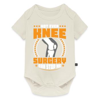 Not even Knee surgery can stop me - Baby Premium Kurzarmbody - Naturweiß - Vorne