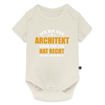 Ich bin der Architekt - einer von uns hat Recht - Baby Premium Kurzarmbody - Naturweiß - Vorne