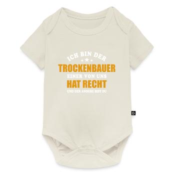 Ich bin der Trockenbauer - einer von uns hat Recht - Baby Premium Kurzarmbody - Naturweiß - Vorne