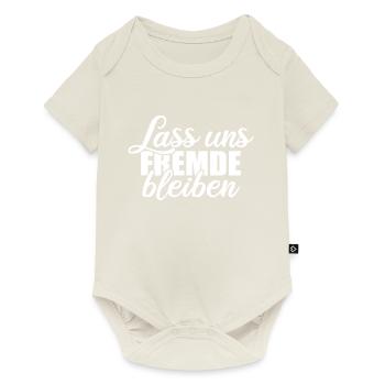Lass uns Fremde bleiben - Einzelgänger Spruch - Baby Premium Kurzarmbody - Naturweiß - Vorne