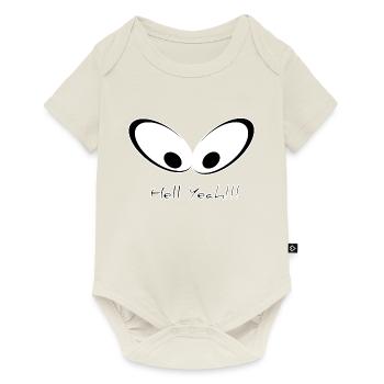 Hell Yeah!!! Das will ich! zielstrebige Augen - Baby Premium Kurzarmbody - Naturweiß - Vorne