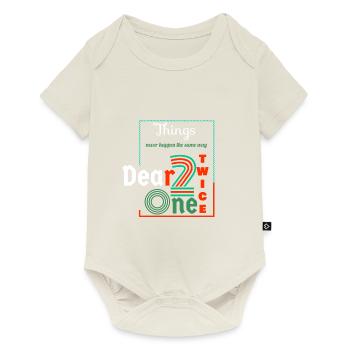 Thing never happen the same way twice dear one - Body à manches courtes Premium Bébé - blanc cassé - Devant