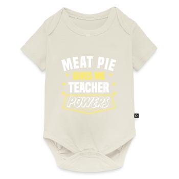 La tarte à la viande me donne des pouvoirs de professeur drôle - Body à manches courtes Premium Bébé - blanc cassé - Devant