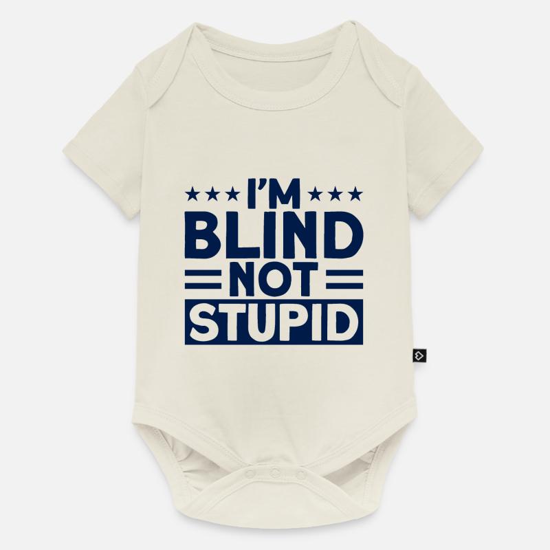 Ich bin blind, nicht dumm Blind Geschenk - Baby Premium Kurzarmbody - Naturweiß