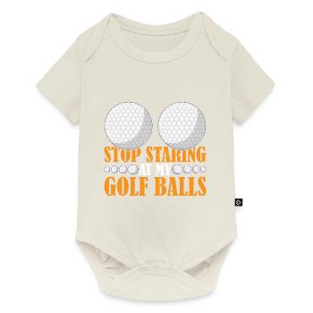 Arrêtez de regarder mes balles de golf 3 - Body à manches courtes Premium Bébé - blanc cassé - Devant