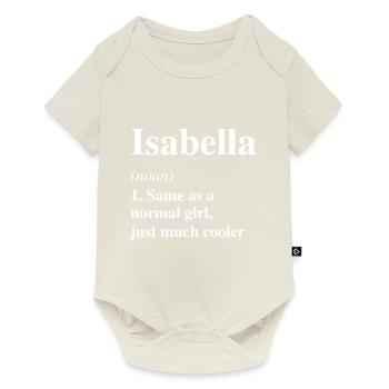 Isabella Definition Cooler Name Spruch Geschenk - Baby Premium Kurzarmbody - Naturweiß - Vorne