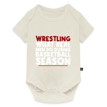 Wrestling, What Real Men Do in Basketball Season - Baby Premium Kurzarmbody - Naturweiß - Vorne