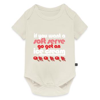 Funny Table Tennis If You Want A Soft Serve Go - Baby Premium short-sleeve bodysuit - off white - Front
