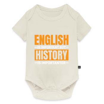 English Is Important But History Is Importanter 10 - Baby Premium Kurzarmbody - Naturweiß - Vorne