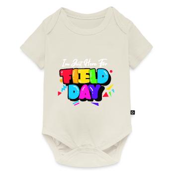 I'm Just Here For Field Day 36 - Baby Premium short-sleeve bodysuit - off white - Front