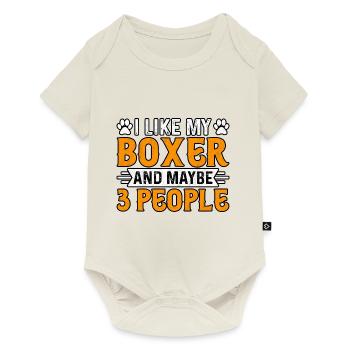 I like my boxer and maybe 3 people - Baby Premium short-sleeve bodysuit - off white - Front