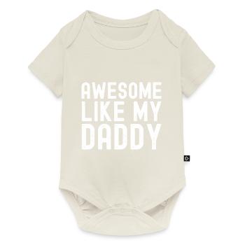 Awesome Like My Daddy Gifts Funny Father's Day - Baby Premium short-sleeve bodysuit - off white - Front
