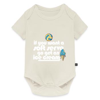 Volleyball If You Want A Soft Serve Go Get An Ice - Baby Premium Kurzarmbody - Naturweiß - Vorne