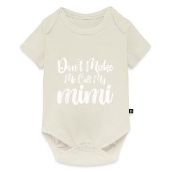 Don't Make Me Call My Mimi 3 - Baby Premium short-sleeve bodysuit - off white - Front