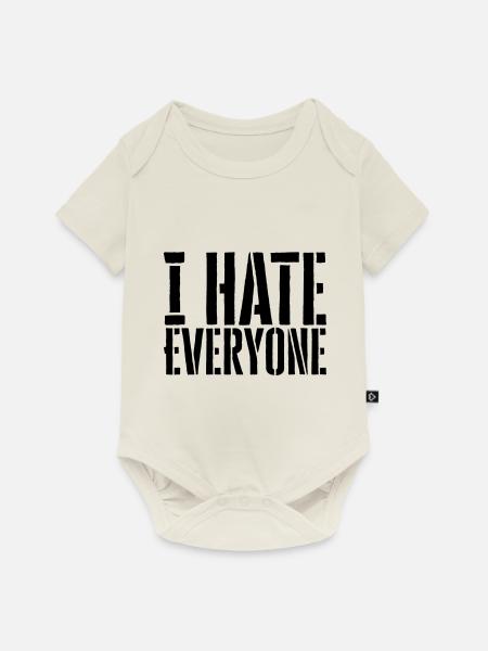 I hate everyone - Baby Premium Kurzarmbody - Naturweiß