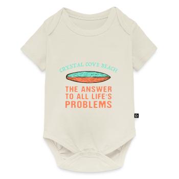Crystal Cove Beach Answer To All Life's Problems - Baby Premium short-sleeve bodysuit - off white - Front