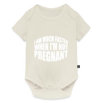 I Am Much Faster When I'm Not Pregnant 8 - Baby Premium short-sleeve bodysuit - off white - Front