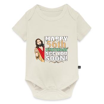 Happy 56th Birthday See You Soon Funny Jesus Meme - Baby Premium Kurzarmbody - Naturweiß - Vorne