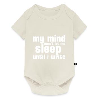 Mon ne me laissera pas dormir jusqu’à ce que j’écrive - Body à manches courtes Premium Bébé - blanc cassé - Devant