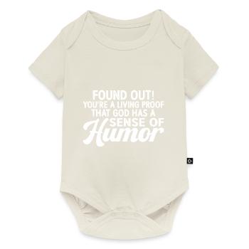 You're Proof That God Has A Sense Of Humor 3 - Baby Premium short-sleeve bodysuit - off white - Front